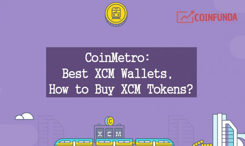 CoinMetro Best XCM Wallets Buy XCM Tokens Exchange