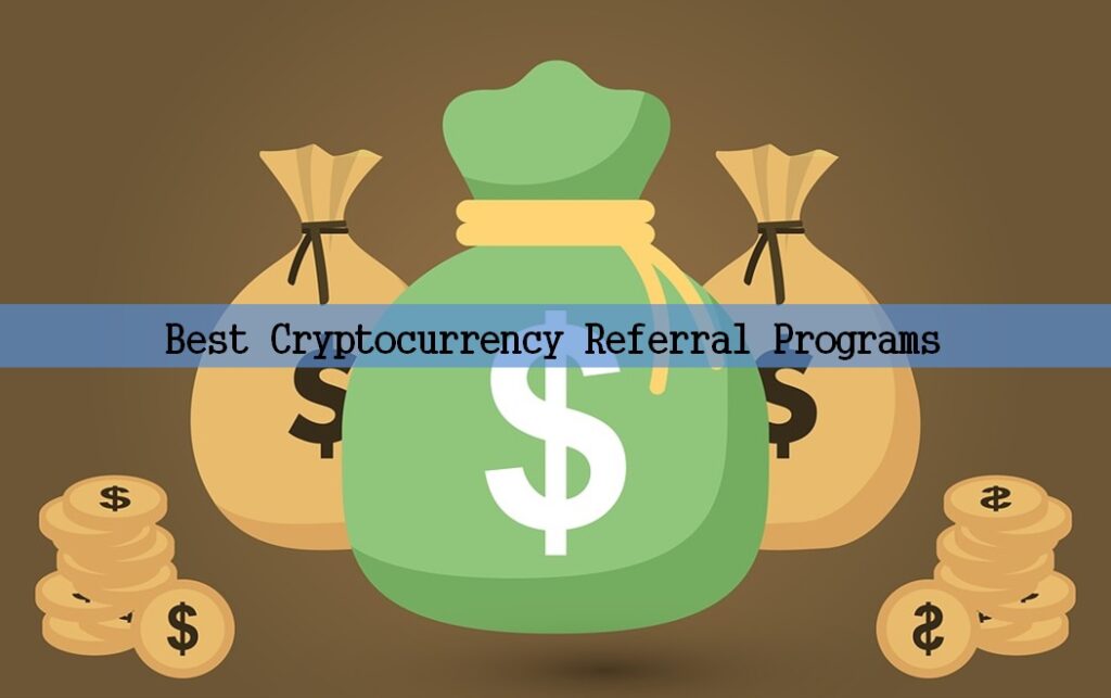 Best Cryptocurrency Referral Program Bitcoin affiliate 2020