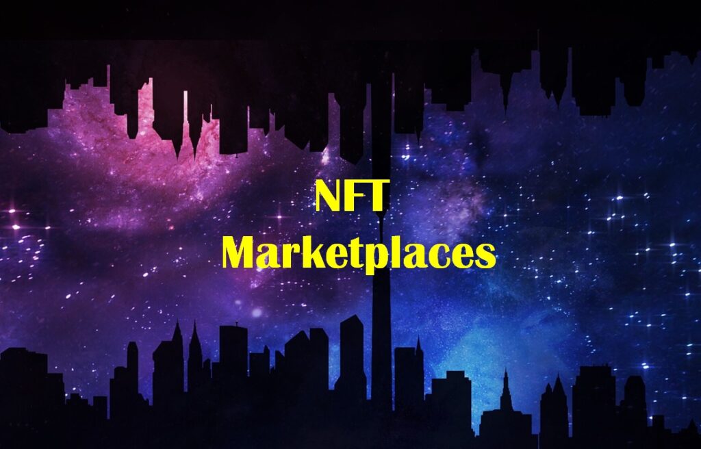 9 Best Marketplace To Buy And Sell NFT Tokens 2022